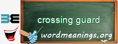 WordMeaning blackboard for crossing guard